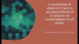 A morphism of sheaves of sets is an isomorphism if it induces an isomorphism of all stalks