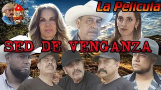 SED DE VENGANZA Película Completa.