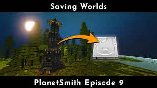 Saving Worlds - PlanetSmith Episode 9