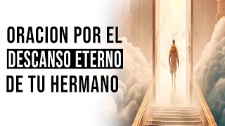 Oración por mi HERMANO FALLECIDO 🙏 oración por el Alma de un Hermano 🙏 Oración hermano fallecido