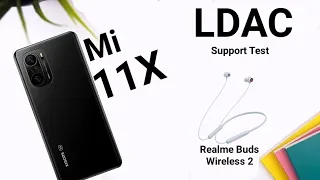 Mi 11X LDAC support test realme buds wireless 2