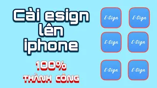 Cài esign lên iphone 100% thành công,hỗ trợ đến bản ios mới nhất update 25-9