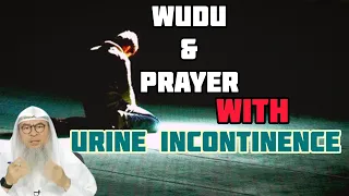 How to make wudu & pray with urine incontinence (wear pad etc & how to deal with OCD Assim al hakeem