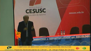 I SIMPÓSIO DE MEDICINA E ESPIRITUALIDADE EM ONCOLOGIA - DR. SÉRGIO FELIPE DE OLIVEIRA
