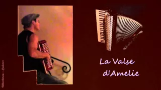 La Valse D'Amelie ( Yann Tiersen ) - Akkordeon