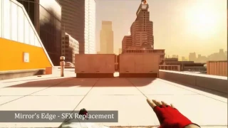Mirror's Edge Gameplay - SFX Replacement
