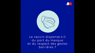 Le vaccin dispense-t-il du port du masque et du respect des gestes barrières ? | #COVID19