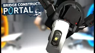 GLaDOS, WHAT IS GOING ON?! | Bridge Constructor Portal | Gameplay, Reaction
