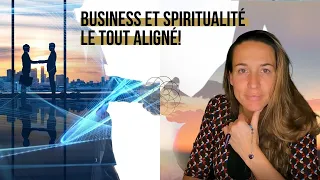 Business et Spiritualité: le tout aligné! Est ce possible? un voyage entre l'Être et le Faire 💚