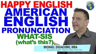 WHAT-SIS? (TH Sound Drops After S) - American English Pronunciation Lesson