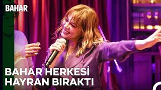 Bahar'dan EFSANE Karaoke Performansı! - Bahar 3. Bölüm