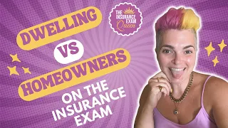 The Differences Between Dwelling vs Homeowners for the Insurance Exam