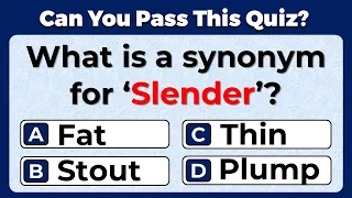 Synonyms Quiz: CAN YOU SCORE 10/10 ON THIS QUIZ?  #11