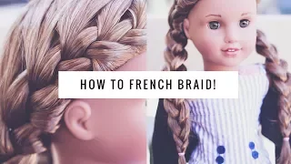 How To French Braid!