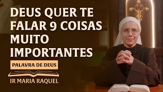 Palavra de Deus | Deus quer te falar 9 coisas muito importantes (Jo 15,9-17) Ir. Ma Raquel 05/05