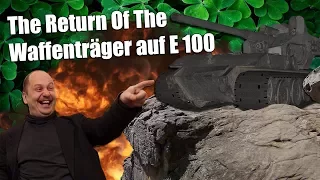 WoT || The Return Of The Waffenträger auf E 100