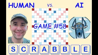 Ultimate Scrabble battle: Grandmaster vs. AI! Game #58