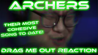 Archers - Drag Me Out - Reaction/Review!