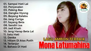 Lagu Ambon Pilihan Terbaik || Full Album Mona Latumahina || Full Album Terpopuler 2023