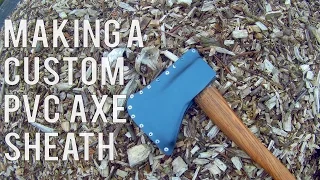 Making a Custom PVC Axe Sheath