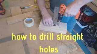 How to drill straight holes without a drill press. No block needed