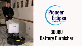 Pioneer Eclipse 300BU UHS Battery Burnisher