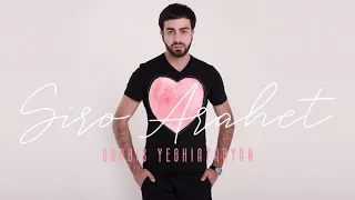 Sargis Yeghiazaryan - Siro Arahet