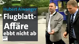 Hubert Aiwanger: Flugblatt-Affäre ebbt nicht ab | BR24