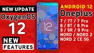 Oneplus OxygenOS 12 Android 12 New Update for Oneplus 8,8 Pro,8T,Oneplus 9,9Pro,Nord,Nord 2,7 7 Pro