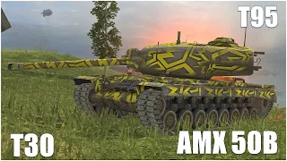 T30, T95 & AMX 50B ● Burning Games WoT Blitz