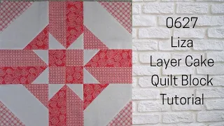 0627 Liza Layer Cake Free Quilt Block Tutorial | Block of the Day 2023 | Beginner Quilt