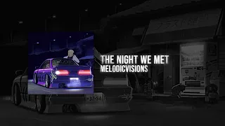 The Night We Met ( BEST SLOWED AND REVERB ) !!!