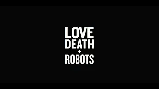 LOVE DEATH + ROBOTS | Trailer oficial [HD] | Netflix