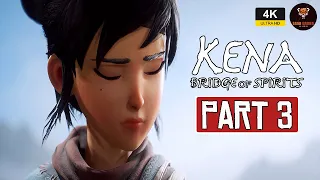 KENA BRIDGE OF SPIRITS - [Part 3 GamePlay Walkthrough] No Commentary