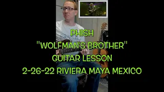 PHISH "Wolfman's Brother" GUITAR LESSON (MEXICO 2022)