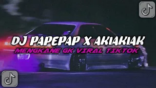 DJ PAPEPAP X AKIAK TUMANEDANG MENGKANE //STYLE TRABAS