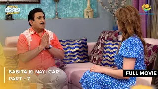 Babita ki Nayi Car! | FULL MOVIE | Part 7 | Taarak Mehta Ka Ooltah Chashmah Ep 3749 to 3752