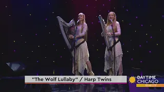 The Harp Twins Perform The Wolf Lullaby