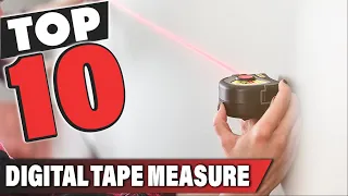 Best Digital Tape Measure In 2024 - Top 10 Digital Tape Measures Review