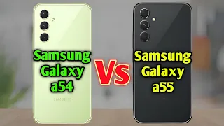 Samsung Galaxy a54 Vs Samsung Galaxy a55 | Most Detailed Comparison Video | Which Should You Buy ?