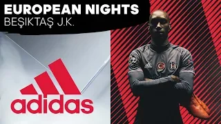 Beşiktaş J.K. | European Nights Ep. 5
