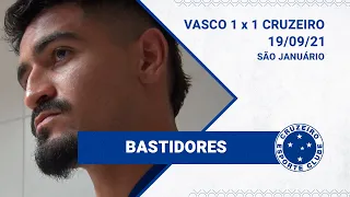 BASTIDORES | VASCO 1 X 1 CRUZEIRO
