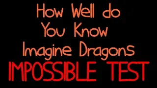 Guess The Song Imagine Dragons | IMPOSSIBLE TEST