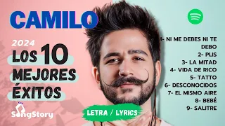 MIX CAMILO 2024 (CON LETRA) | MEJORES CANCIONES DE CAMILO 2024 | LO ÉXITOS DE CAMILO 🚀🎶🎉