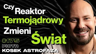 #175 Jak Działa Reaktor Termojądrowy? Fuzja Jądrowa, Kosmos, Youtube - Piotr Kosek z @Astrofaza