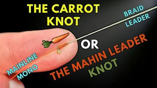 Mahin (Carrot) Knot: Mono or Fluorocarbon to Braid for Long Casting