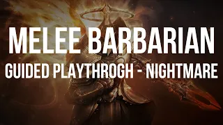 MELEE BARBARIAN GUIDED PLAYTHROUGH - Nightmare Part 1