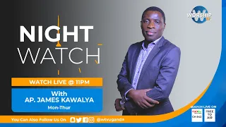 THE LAW OF THE INTERCESSOR  3 - NIGHT WATCH ||   AP. JAMES KAWALYA || 22nd.05.2025