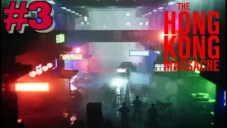 THE HONG KONG MASSACRE - Two Days Earlier level + Third Day Completed / Boss #3