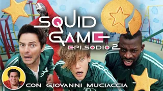 SQUID GAME - EPISODIO 2 - Parodia w/Giovanni Muciaccia